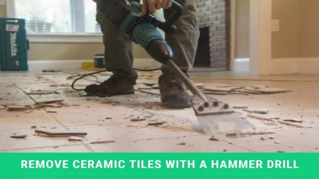 can i use a hammer drill to remove tile