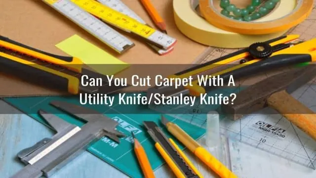 can you cut carpet with a utility knife