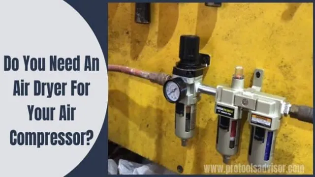 do i need a dryer for my air compressor