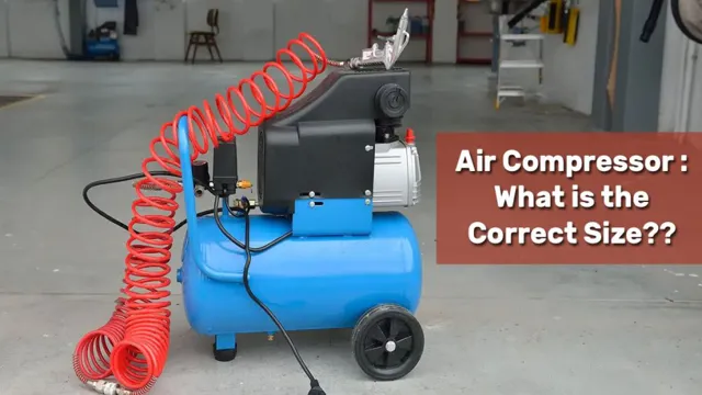 How Big of an Air Compressor Do I Need: A Comprehensive Guide for Every Job