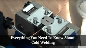 How Cold Welding Machine Works: Step-by-Step Guide to Efficient Cold Welding