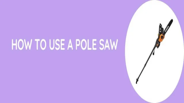 how do you use a pole saw