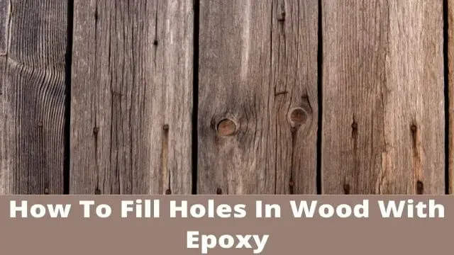 how to fill holes in epoxy resin