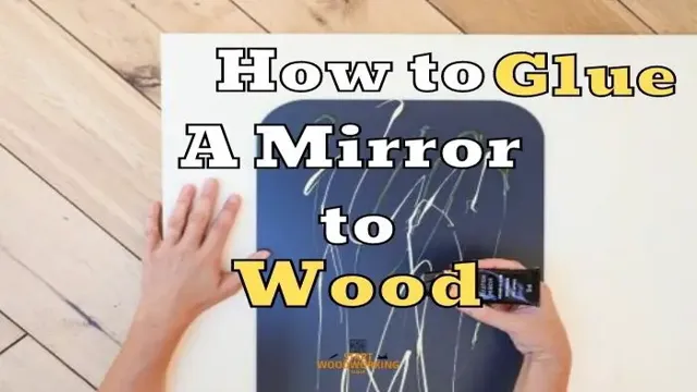 how to glue mirror to wood