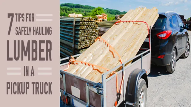 how to haul 20 ft lumber in pickup