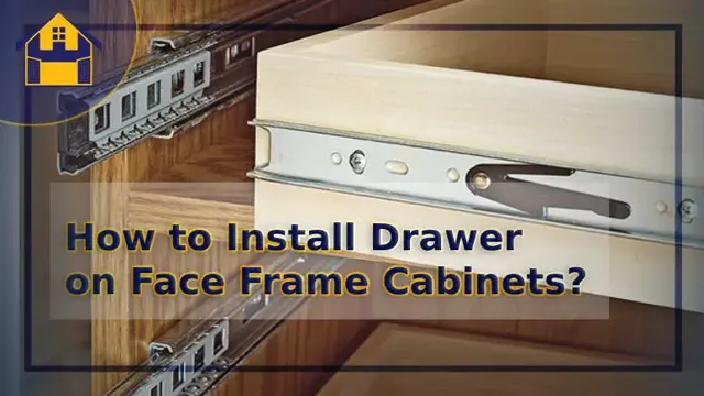 how to install drawer slides on face frame cabinets