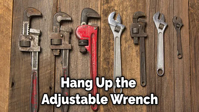 how to maintain adjustable wrench
