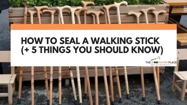 how to seal a walking stick