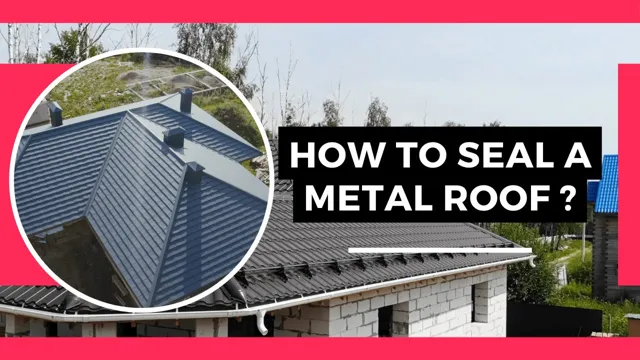how to seal edge of metal roof