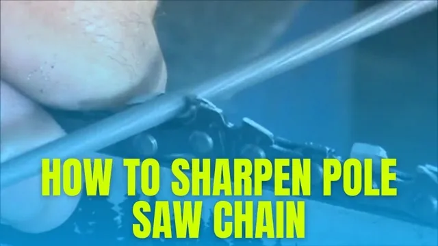 how to sharpen a pole saw chain