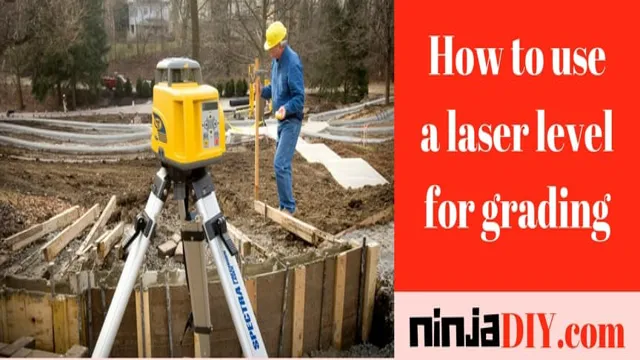 how to use a laser level for grading