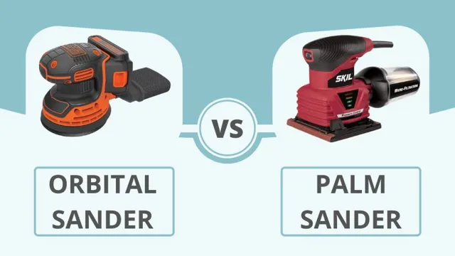 When to Use a Palm Sander vs Orbital Sander: Choosing the Right Tool for Your Woodworking Projects